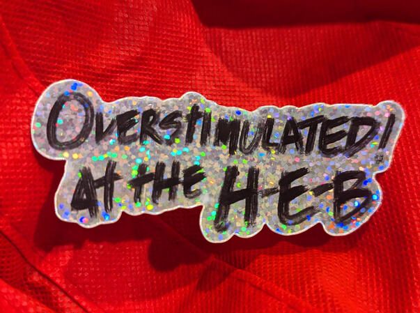 Overstimulated! at the grocery store sticker